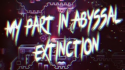 My Part in Abyssal Extinction by Ji,MrSpaghetti and more! [Eliminated]