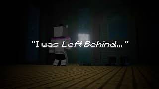 "Left Behind" |  Animation Trailer (Song by DAGames)