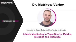 Dr  Matt Varley MDT Webinar - Athlete Monitoring in Team Sports: Metrics, Methods and Meanings screenshot 4