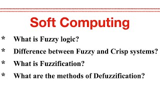 Soft Computing - Difference between Fuzzy and crisp, Fuzzification and Defuzzification? Explained!