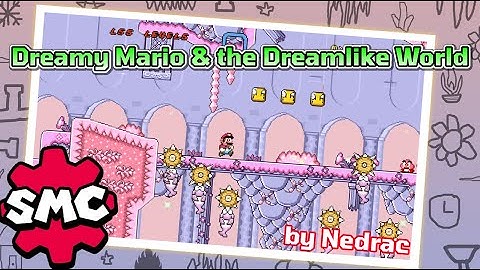 Super Mario Construct: Dreamy Mario and the Dreamlike World by Nedrac