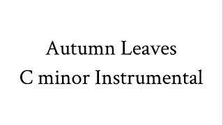Autumn Leaves - C minor Instrumental