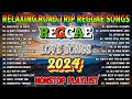 NEW BEST REGGAE MUSIC 2024 - RELAXING REGGAE LOVE SONGS 2024 - ALL TIME FAVORITE REGGAE SONGS