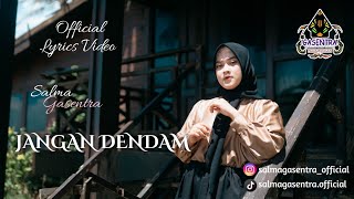 JANGAN DENDAM - SALMA GASENTRA (Official Lyrics Video)