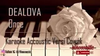 Once - Dealova Karaoke Piano Versi Lower Keys chords