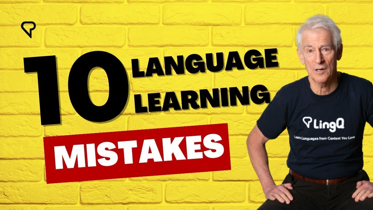 10 Language Learning Mistakes You’re Probably Making (And How to Fix ...