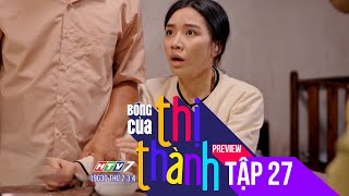 Bóng Của Thị Thành tập 27 | Chuỗi ngày đen tối, bế tắc của Trang Phạm sau khi sinh con