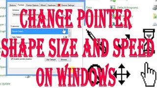 how to change mose pointer cursor to hand or other shape and increase and decrease speed of mouse