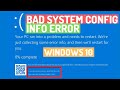 Bad System Config Info Error windows 10 | Fixed