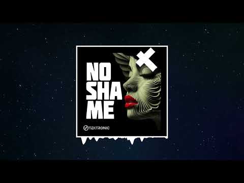 Tektronic - No Shame