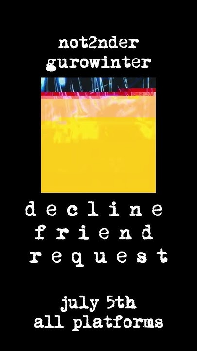 decline-friend-request-with-not2nder-on-all-platforms-on-july-5th