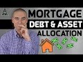Mortgage Debt and Asset Allocation
