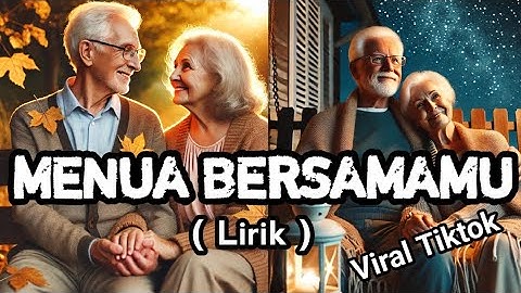 MENUA BERSAMAMU || LAGU CINTA ROMANTIS TERBARU 2025 HITS POP TERPOPULER