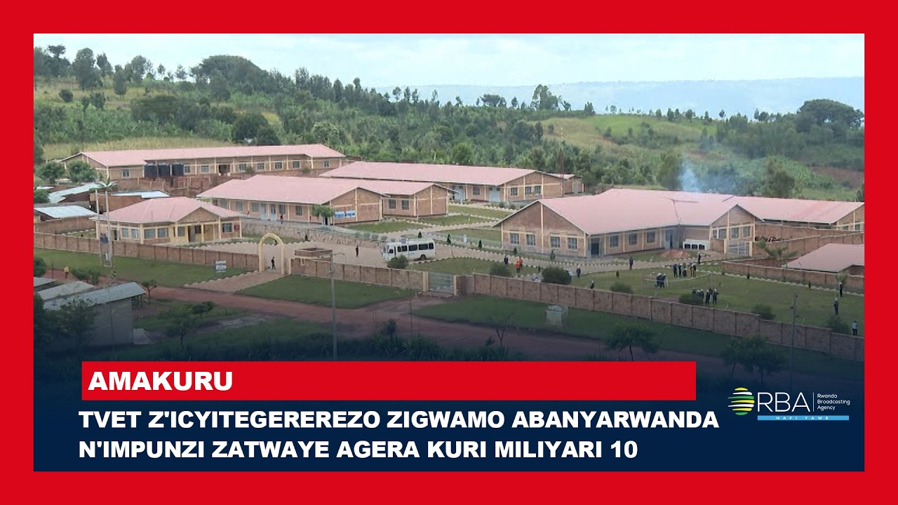 Gatsibo-Gicumbi: Hubatswe TVET eshatu z'icyitegererezo zakira abanyeshuri barimo n'impunzi