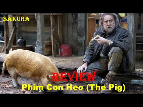 REVIEW PHIM CON HEO || THE PIG || SAKURA REVIEW