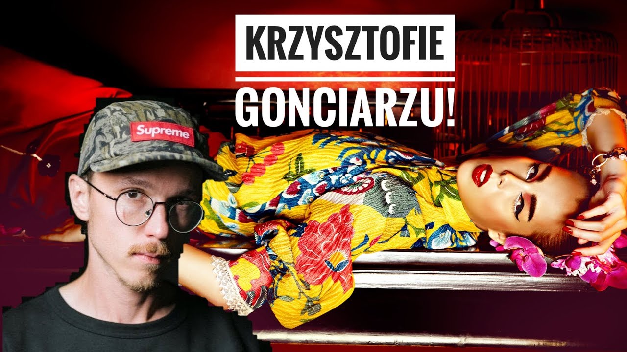 Krzysztofie Gonciarzu! - YouTube