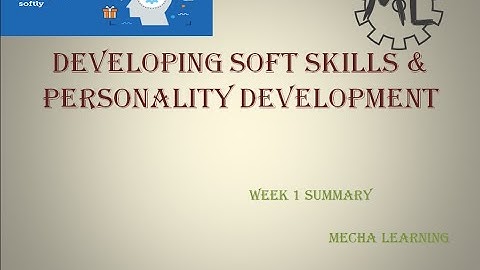 NPTEL :- Developing Soft Skills and Personality Week 1 Summary ( short notes )