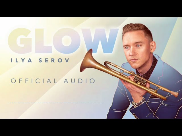 Ilya Serov - Glow