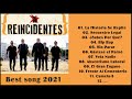 Reincidentes - Mix 2021 - Reincidentes Sus Mejores Éxitos