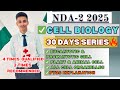 🧬Cell – Part 1 in Just 20 Mins | NDA 02 2025 BIOLOGY | NDA 02 GAT | Quick Revision 30 Days Series🔥
