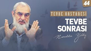 Tevbe Sonrasi Tevbe Hastanesi-Nureddin Yıldız 44.Ders