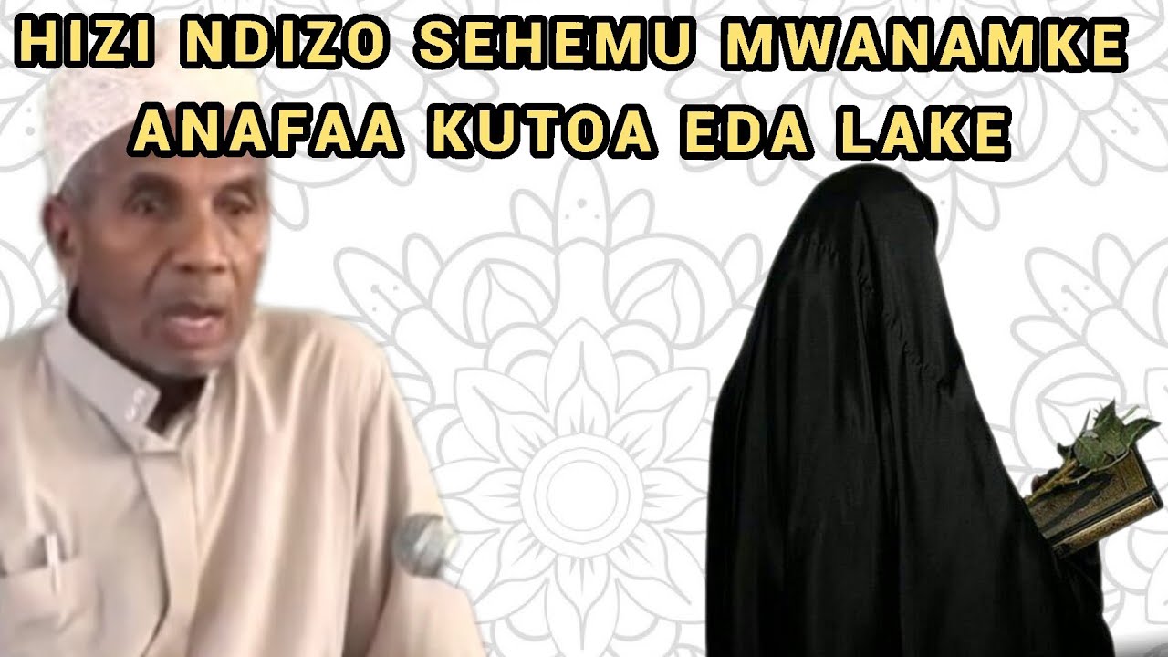 Hizi Ndizo Sehemu Mwanamke Anafaa Kutoa Eda Lake | Ustadh Muhammad Al-Beidh