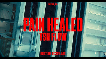 YSN Flow- "Pain Healed" (Official Music Video)