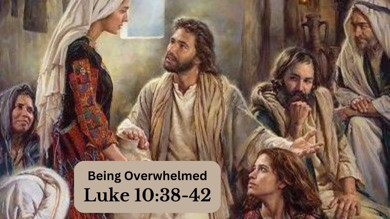 Being Overwhelmed Luke 10:38-42 #biblestudy #jesus #magnifyhimnc #truth ...
