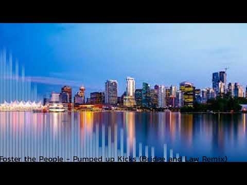 Foster the People - Pumped up Kicks (Bridge and Law Remix)