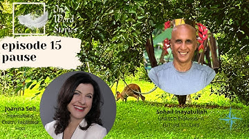 How to design future scenarios? Sohail Inayatullah & Joanna Sell dive deeper