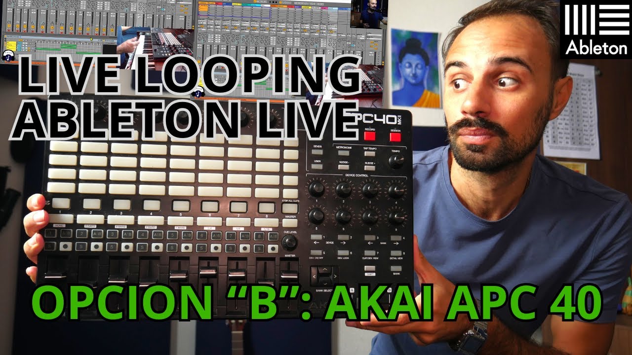 Hacer live Looping con AKAI APC 40 | Opcion B  en Ableton Live