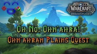 Oh No, Ohn’ahra! - Dragonflight Quest Guide