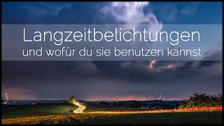 WARUM Langzeitbelichtungen benutzen & wofür? | PhotOwner