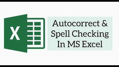 3. Autocorrect and Spell Checking in MS Excel