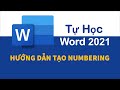 Hướng dẫn tạo Numbering trong Word 2021 | Tự Học Word 2021