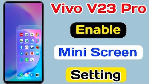 Vivo V23 Pro mini Screen Setting || How To Enable Mini Screen Setting On Vivo V23 Pro