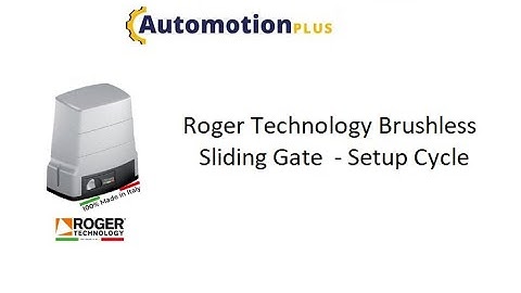 Setup Cycle - Roger Tech Sliding Gate Operator