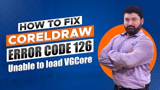 How to fix Coreldraw error code 126 Unable to load VGCore | IDS Institute