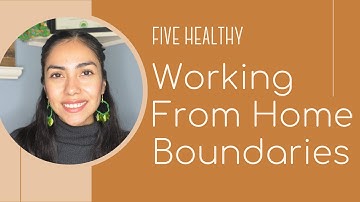 Five Healthy Boundaries for Working From Home