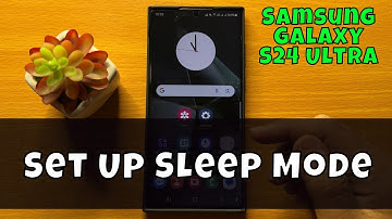 How To Set Up Sleep Mode Samsung Galaxy S24 Ultra
