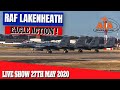 A RAF Lakenheath Live Show | 27th May [2020]