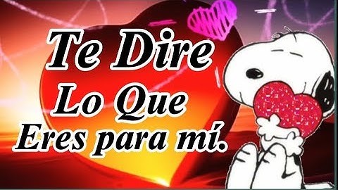 PARA Dedicarlo a esa persona tan especial,💞Dedicado al Amor de mi Vida 💝¡Yo TE AMO con todo CORAZÓN!