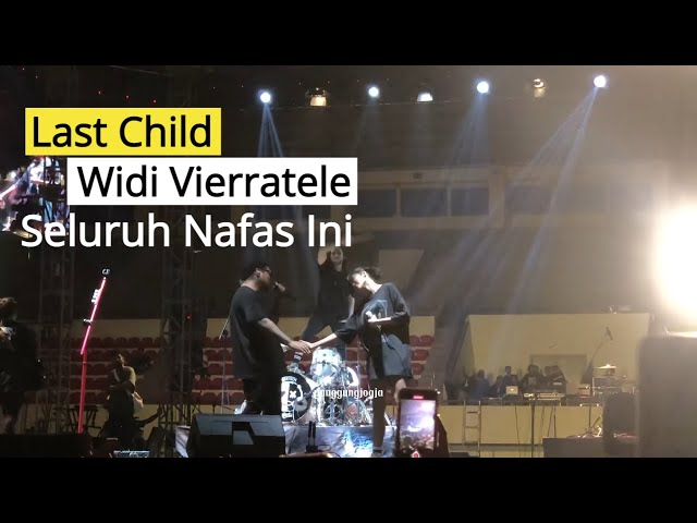 Last Child Ft Widi Vierratale - Seluruh Nafas Ini Live at Pestasemalemminggu Jogja7 Mei 2023 class=