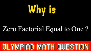 Why zero Factorial Equal to one || why 0! =1 || Olympiad Maths
