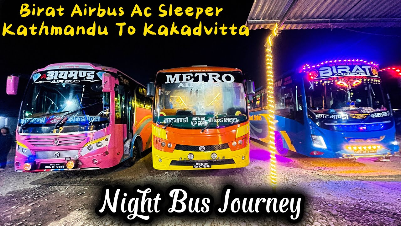 𝑲𝒂𝒕𝒉𝒎𝒂𝒏𝒅𝒖 𝑻𝒐 𝑲𝒂𝒌𝒂𝒅𝒗𝒊𝒕𝒕𝒂 𝑵𝒊𝒈𝒉𝒕 𝑩𝒖𝒔 𝑱𝒐𝒖𝒓𝒏𝒆𝒚 𝒍 𝑩𝒊𝒓𝒂𝒕 𝑨𝒊𝒓𝒃𝒖𝒔 𝑨𝒄 𝑺𝒍𝒆𝒆𝒑𝒆𝒓 𝒍 𝑻𝒓𝒂𝒗𝒆𝒍 𝑽𝒍𝒐𝒈 𝒍 𝑫𝒂𝒗𝒊𝒅𝒗𝒍𝒐𝒈𝒔 