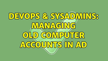 DevOps & SysAdmins: Managing old computer accounts in AD (2 Solutions!!)