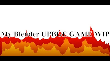 My Blender UPBGE Game Creation Update