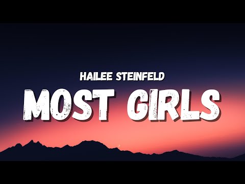 Hailee Steinfeld Most Girls Lyrics TikTok Song I Wanna Be Like I Wanna Be Like Most Girls