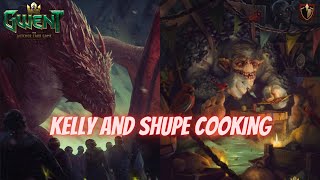 GWENT | Kelly And Shupe Cooking For You