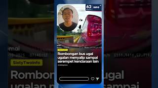 Supir Bus Ugal Ugalan Sdanai Serempet Mobil Lain